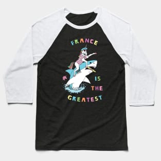 France Is The Greatest Unicorn Riding Shark Baseball T-Shirt